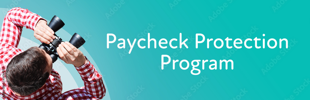 Naklejka premium Paycheck Protection Program. Businessman (man) looks through binoculars. Birds eye view. Focus on text. Blue Background. Business, Finance, Statistics, Analysis, Economy