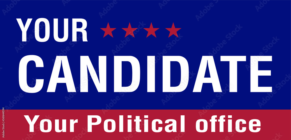 Political campaign lawn sign template for elections politicians candidate customize promotional banner flyer vector illustration EPS