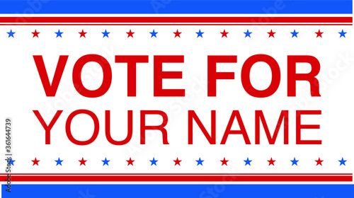 Political campaign lawn sign template for elections politicians candidate customize promotional banner flyer vector illustration EPS