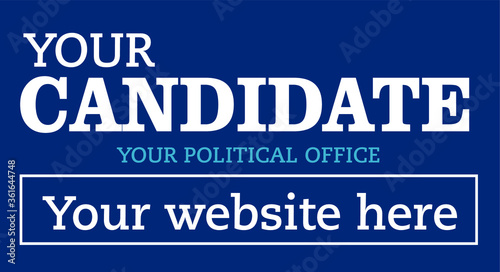 Political campaign lawn sign template for elections politicians candidate customize promotional banner flyer vector illustration EPS