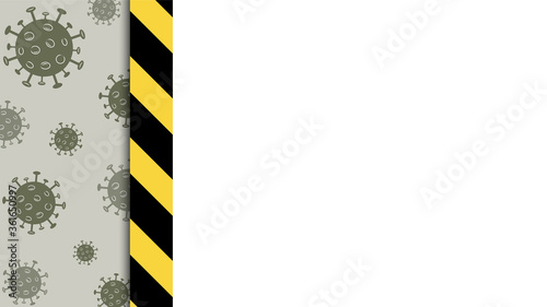 Vector quarantine frame. Coronavirus background and black and yellow stripes. White place for text in the frame. Covid-19 danger. Stay at home attent banner.