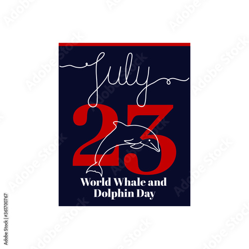 Calendar sheet, vector illustration on the theme of World Whale and Dolphin Day on July 23. Decorated with a handwritten inscription JULY and outline Dolphin.