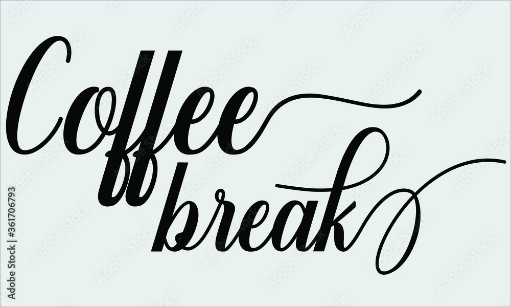 Coffee break Calligraphic Cursive Typographic Text on light grey Background