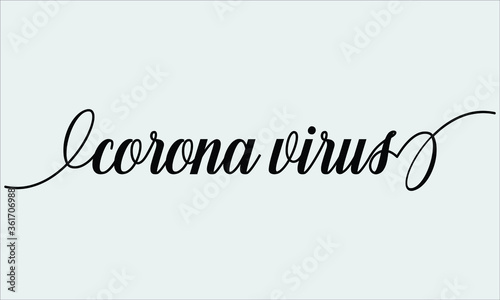 Corona virus Calligraphic Cursive Typographic Text on light grey Background