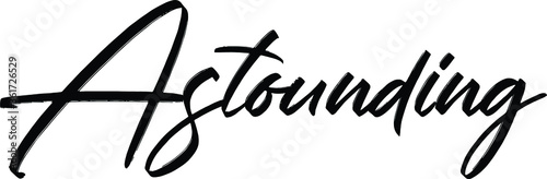 Astounding quote. Modern calligraphy text. Vector hand-drawn illustration black and white