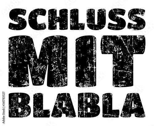 SCHLUSS MIT BLABLA (Vintage Schwarz) 