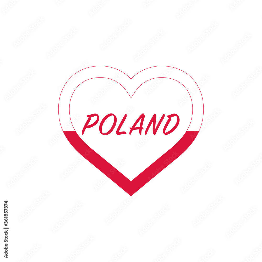 Poland flag in heart. I love my country. sign. Stock vector illustration isolated on white background.