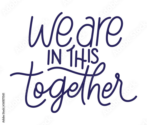 we are in this together text design of Happiness positivity and covid 19 virus theme Vector illustration