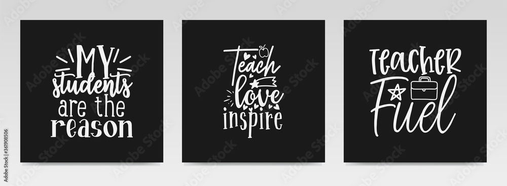 Teacher quotes letter typography set illustration. Teacher quotes letter typography set illustration.