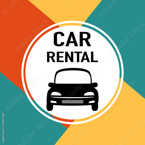 Car rental service concept vector illustration. Car with car rental text sign in black inside white circle on retro colorful background. Rent a car flat design.