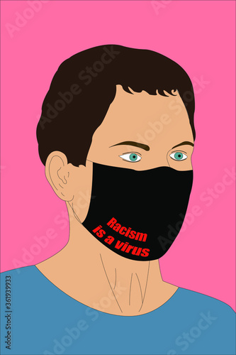 Racism is a virus. The guy in the mask with the inscription. Vector. Protection