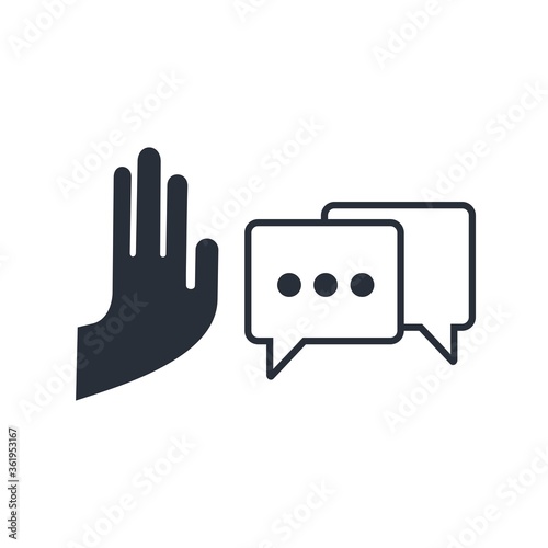 Dialog and stop hand. Stop talking. Put off the conversation. Conversations aside. Vector icon isolated on white background.