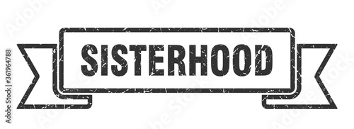 sisterhood ribbon. sisterhood grunge band sign. sisterhood banner