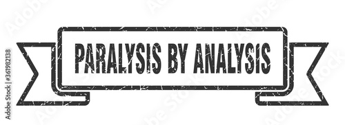 paralysis by analysis ribbon. paralysis by analysis grunge band sign. paralysis by analysis banner