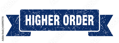 higher order ribbon. higher order grunge band sign. higher order banner