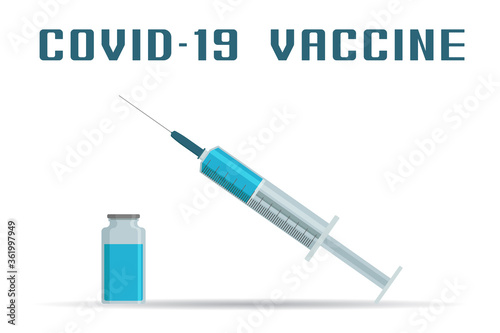 COVID-19 vaccine. Syringe and medical vial. Vector illustration.