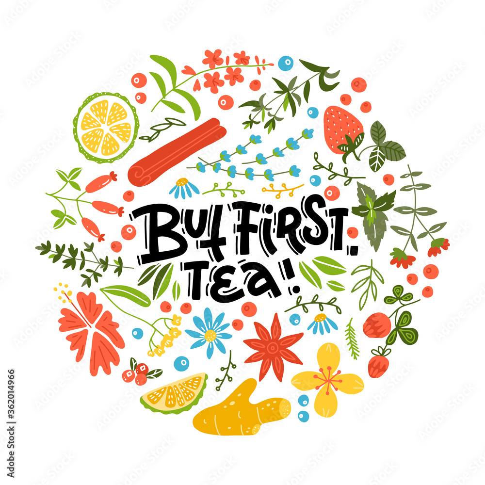But first tea. Hand drawn floral pattern linear calligraphy lettering quote vector illustration. Circle shape concept for print.