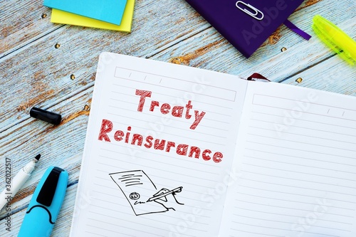 Financial concept about Treaty Reinsurance with inscription on the piece of paper. photo