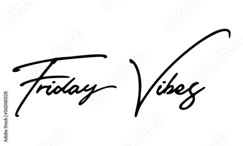Friday Vibes Handwritten Font Calligraphy Black Color Text 
on White Background