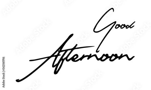 Good Afternoon Handwritten Font Calligraphy Black Color Text 
on White Background