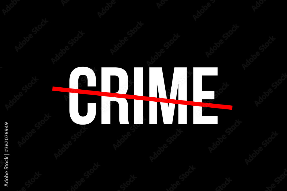 Obraz premium White Crime word with a red line on top. Stop Criminality. No more crime 