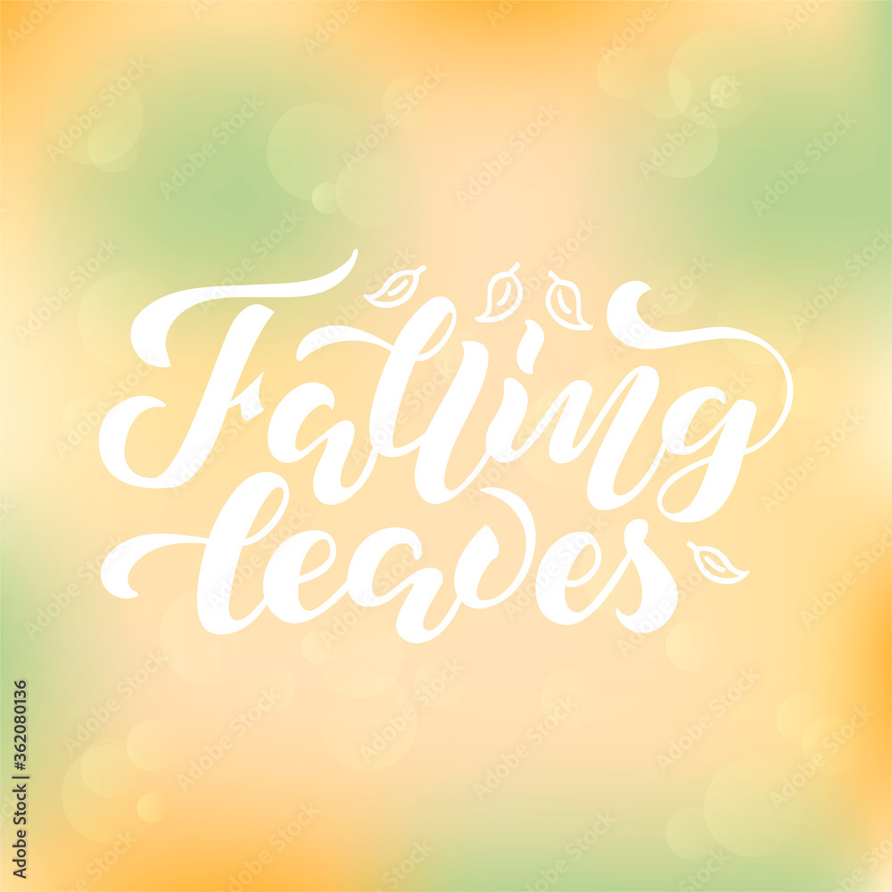 Vector illustration of falling leaves lettering for banner, postcard, poster, clothes, advertisement design. Handwritten text for template, signage, billboard, print. Imitation of brushpen writing
