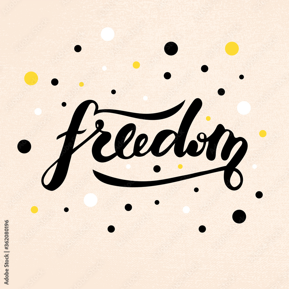 Vector illustration of freedom handwritten lettering for banner ...
