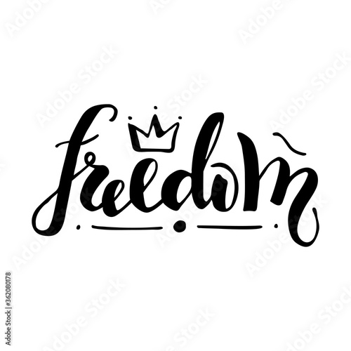 Vector illustration of freedom handwritten lettering for banner, postcard, poster, clothes, logo, advertisement design. Text for template, signage, billboard, printing. Imitation of brushpen lettering