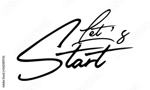 Let’s Start Handwritten Font Typography Text Positive Quote on White Background
