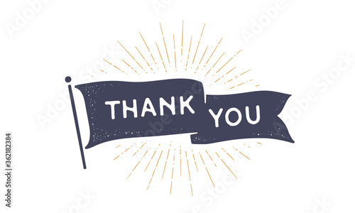 Thank You. Flag grahpic. Old vintage trendy flag with text Thank You. Vintage banner with ribbon flag, vintage style with linear drawing light rays, sunburst and rays of sun. Vector Illustration