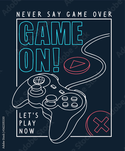 Vector joysticks gamepad  illustration with slogan text, for t-shirt prints and other uses.