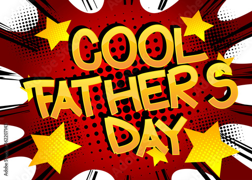 Cool Father's Day - Comic book style cartoon text on abstract background.