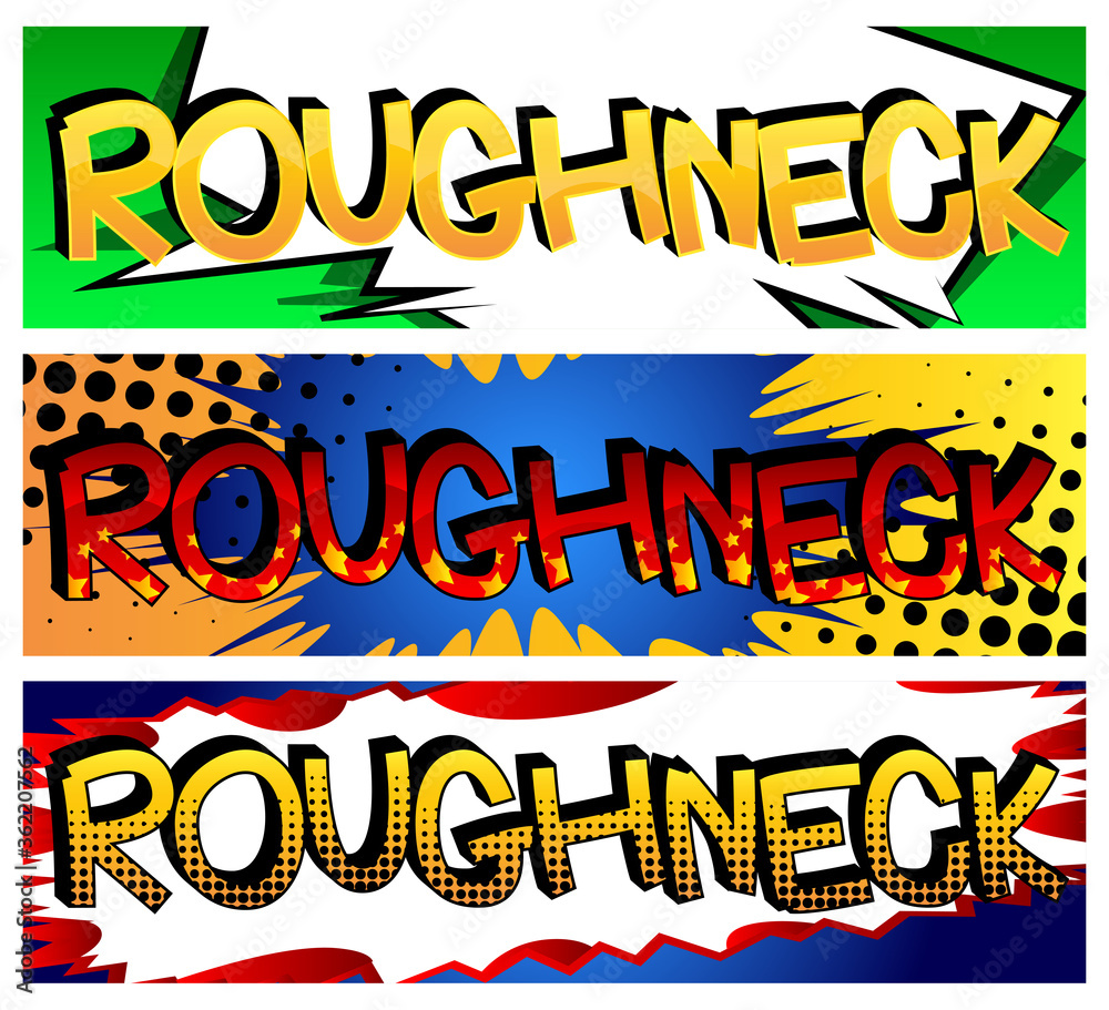 Roughneck - Comic book style cartoon words on abstract background.