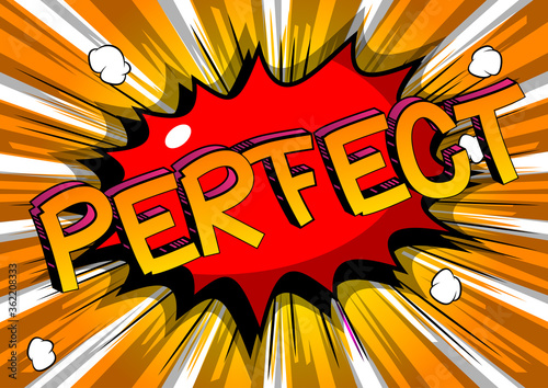 Perfect - Comic book style cartoon words on abstract background.