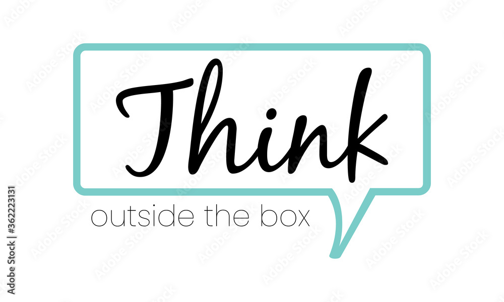 Think outside the box lettering, vector illustration Think outside the box lettering, vector illustration