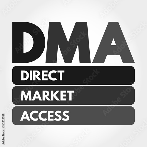 DMA - Direct Market Access acronym, business concept background