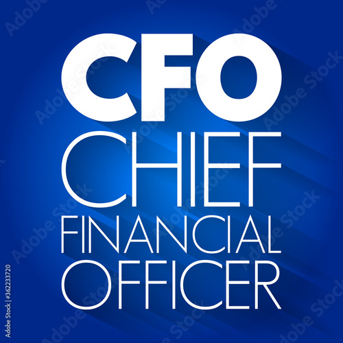 CFO - Chief Financial Officer acronym, business concept background