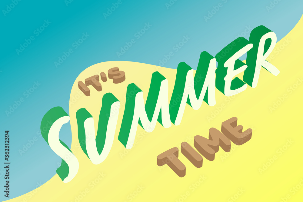 It is summer time isometric text, against the background of sand and sea, simple vector illustration It is summer time isometric text, against the background of sand and sea, simple vector illustration
