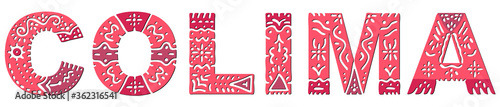 Colima. Red isolated inscription with national ethnic ornament. Patterned Mexican Colima for print on clothing, t-shirt, souvenir, booklet, poster, banner, flyer, card, bag. Stock vector picture.