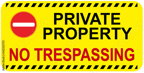 A sign that says : PRIVATE PROPERTY no trespassing. Warning sign.
