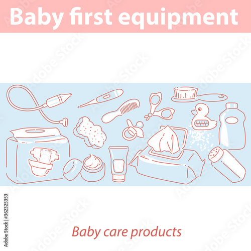 Baby first equipment. Skin and health care products