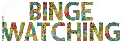 BINGE WATCHING. Vector zentangle object for decoration