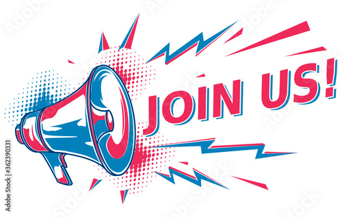 Join us - advertising sign with megaphone