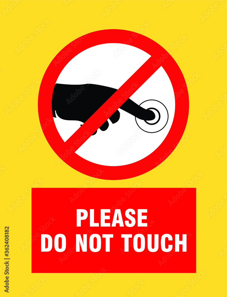 DO NOT TOUCH NO TOUCHING ALLOWED WARNING SIGN VECTOR DO NOT TOUCH NO TOUCHING ALLOWED WARNING SIGN VECTOR