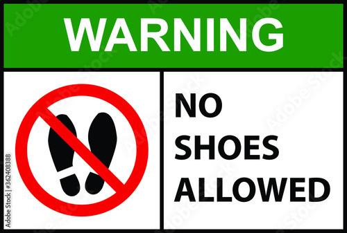 no shoes or slippers allowed BANNED PROHIBITED NOTICE WARNING SIGN VECTOR
ILLUSTRATION