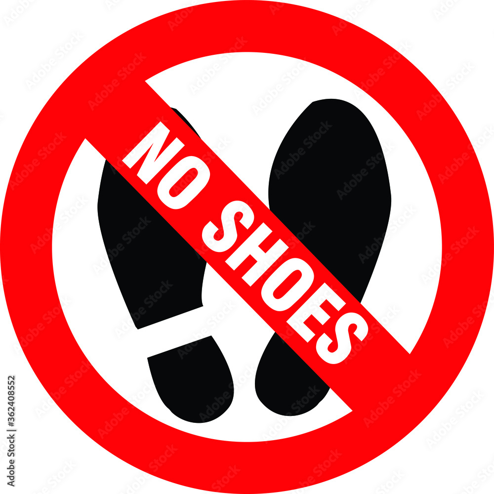 no shoes or slippers allowed BANNED PROHIBITED NOTICE WARNING SIGN