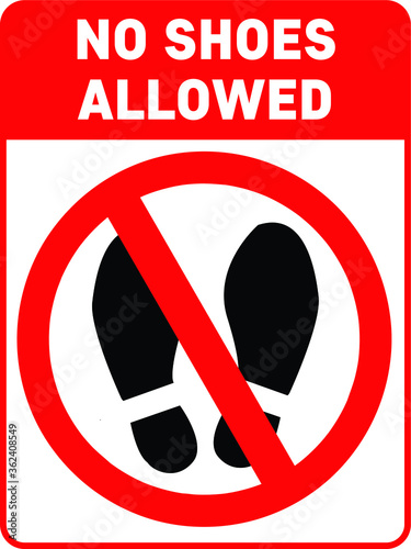 no shoes or slippers allowed BANNED PROHIBITED NOTICE WARNING SIGN VECTOR
ILLUSTRATION