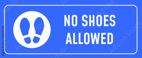 no shoes or slippers allowed BANNED PROHIBITED NOTICE WARNING SIGN VECTOR
ILLUSTRATION