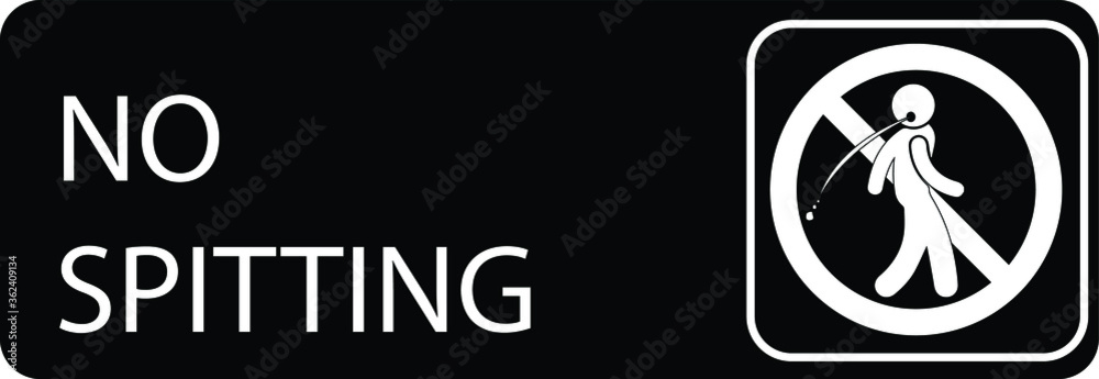 NO SPITTING ALLOWED DO NOT SPIT RESTRICTED PROHIBITED NOTICE WARNING