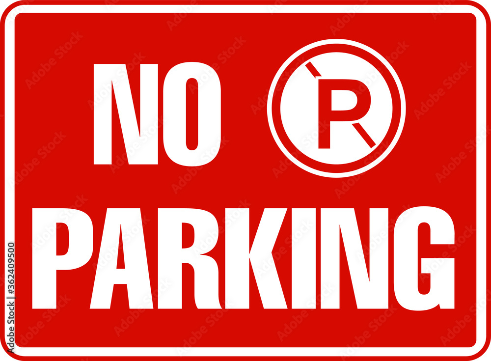 NO PARKING ALLOWED DO NOT PARK CAR BANNED PROHIBITED NOTICE WARNING SIGN VECTOR ILLUSTRATION EPS NO PARKING ALLOWED DO NOT PARK CAR BANNED PROHIBITED NOTICE WARNING SIGN VECTOR ILLUSTRATION EPS